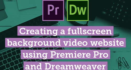 Create a Background Video for a Website Using Premiere Pro & Dreamweaver