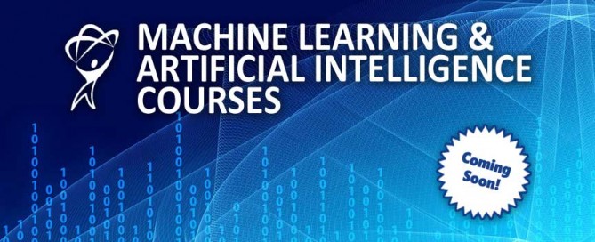 Machine Learning & Artificial Intelligence Courses coming soon