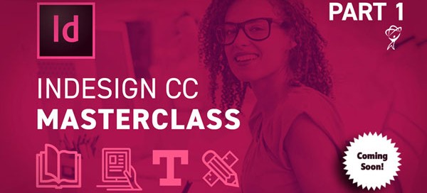 InDesign CC MAsterclass