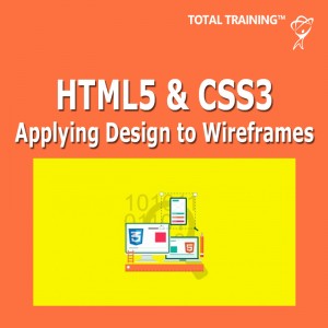 HTML5 & CSS3 - Applying Design To Wireframes