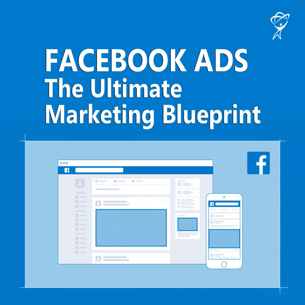 Facebook Ads The Ultimate Marketing Blueprint