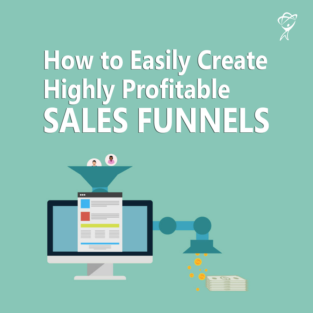 Easily Create Highly Profitable Sales Funnels